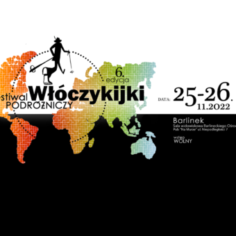 VI Edycja Festiwalu Podróżniczego „Włóczykijki” 2022